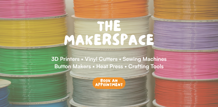 Book an appointment at the makerspace!